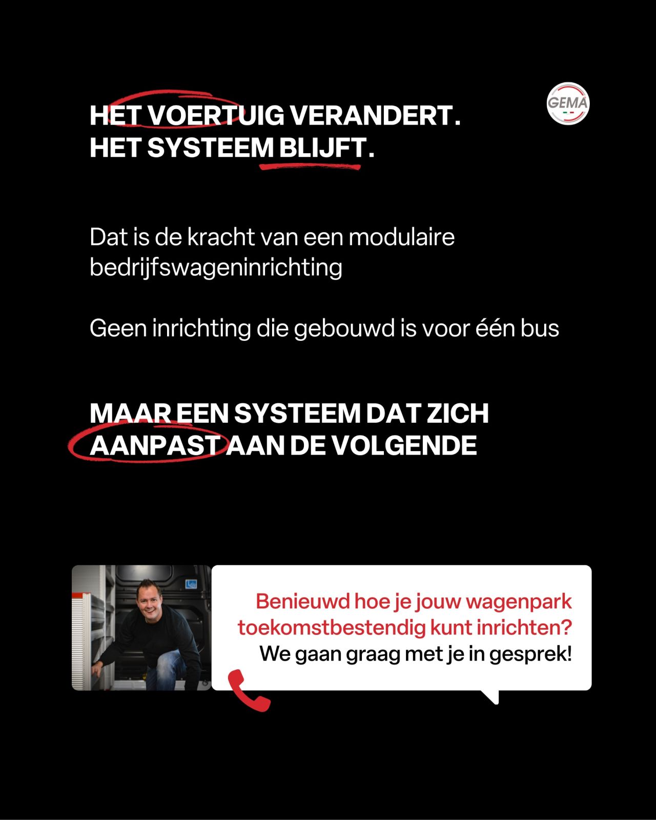 Het voertuig verandert en de modulaire GEMA bedrijfswageninrichting blijft inzetbaar
